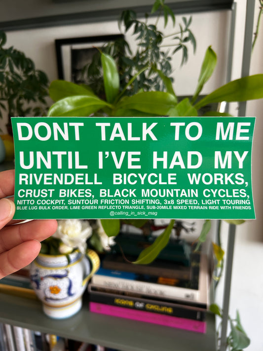 DONT TALK TO ME 7x3"