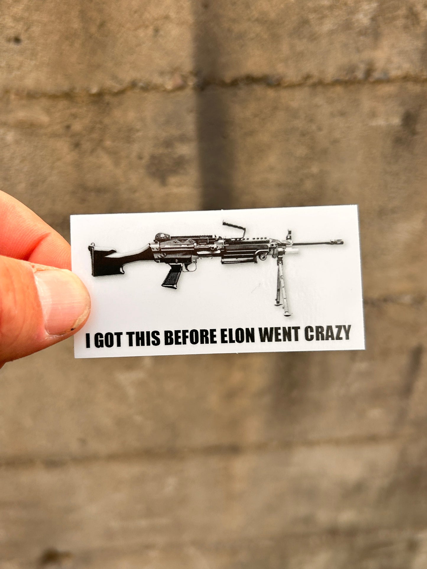 I got this before Elon went crazy M249 SAW 3x1.5"